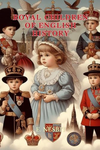 Royal Children of English History: Annotated Royal Children of English History: Annotated von Independently published