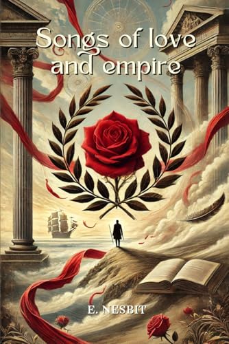 Songs of love and empire: Annotated Songs of love and empire: Annotated von Independently published