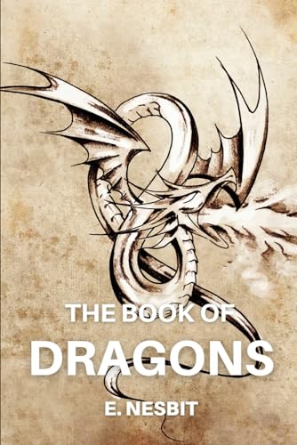 The Book of Dragons (Classics and Annotated)