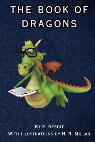 The Book of Dragons: Remastered Original Classic The Book of Dragons: Remastered Original Classic von Independently published