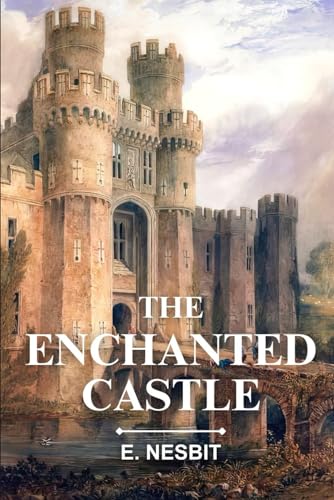 The Enchanted Castle (Classics and Annotated) von Independently published