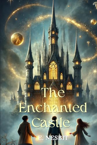The Enchanted Castle: Annotated The Enchanted Castle: Annotated von Independently published