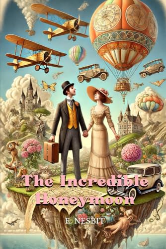 The Incredible Honeymoon: Annotated The Incredible Honeymoon: Annotated von Independently published