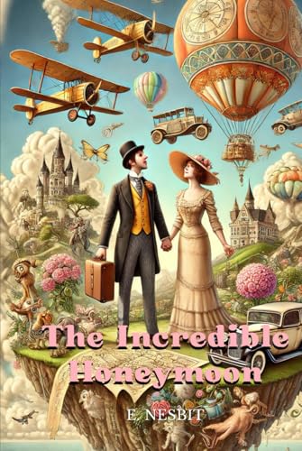 The Incredible Honeymoon: Annotated The Incredible Honeymoon: Annotated von Independently published