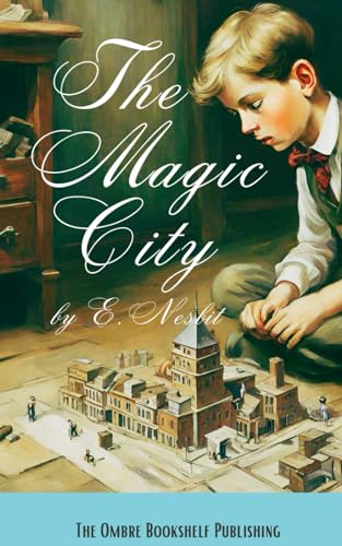 The Magic City: A children’s story of imagination