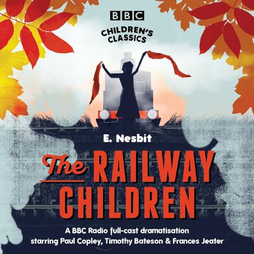The Railway Children (BBC Children's Classics) von BBC Physical Audio