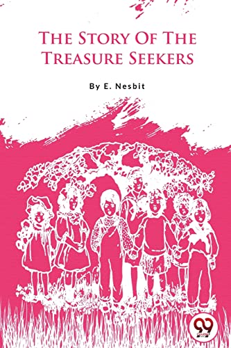 The Story Of The Treasure Seekers von DOUBLE 9 BOOKSLLP
