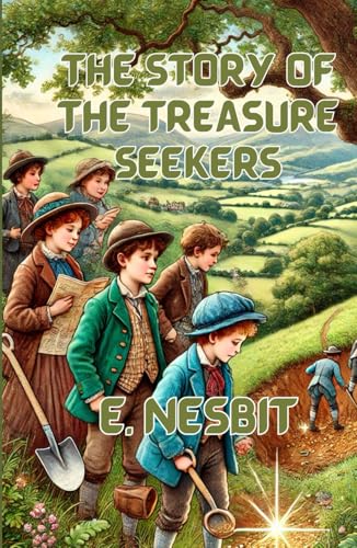 The Story of the Treasure Seekers (Illustrated) von Independently published