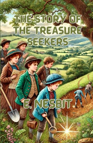 The Story of the Treasure Seekers (Illustrated) von Independently published
