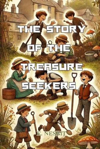 The Story of the Treasure Seekers: Annotated The Story of the Treasure Seekers: Annotated von Independently published