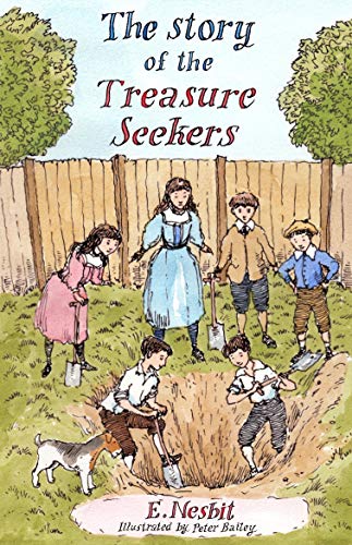 The Story of the Treasure Seekers: Illustrated by Peter Bailey (Alma Junior Classics) von Alma Classics