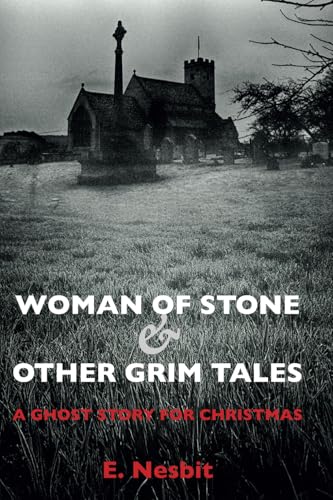 Woman of Stone and Other Grim Tales: A Ghost Story for Christmas Woman of Stone and Other Grim Tales: A Ghost Story for Christmas von Independently published