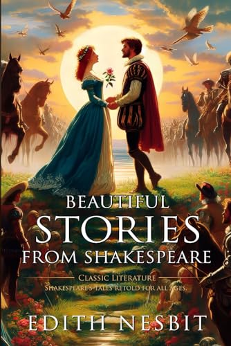 Beautiful Stories from Shakespeare: Complete with Classic illustrations and Annotation von Independently published