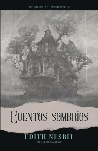 Cuentos sombríos (Colección Edith Nesbit Inédita, Band 3) von Independently published