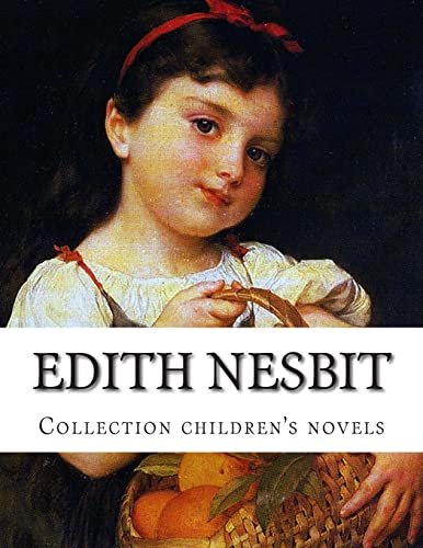 Edith Nesbit, Collection children's novels von Createspace Independent Publishing Platform