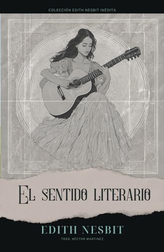 El Sentido Literario (Colección Edith Nesbit Inédita, Band 5) von Independently published