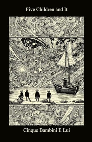 Five Children and It / Cinque bambini e un’aspettativa (Bilingual Italian / English Edition) von Independently published