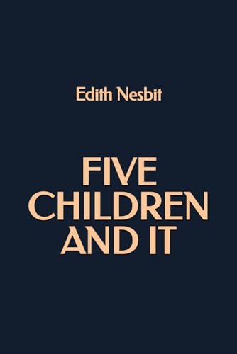 Five Children and It Five Children and It von Independently published