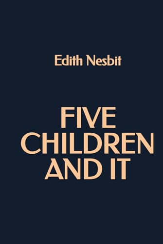Five Children and It Five Children and It von Independently published