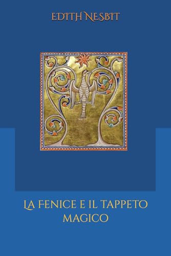 La Fenice e il tappeto magico (Tradotto e annotato) von Independently published