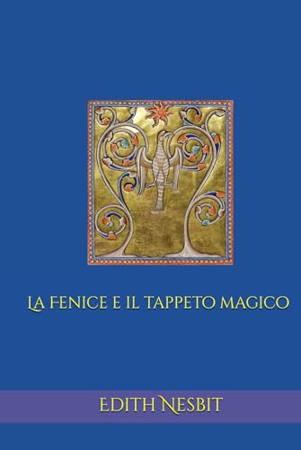 La Fenice e il tappeto magico (Tradotto e annotato) von Independently published