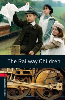 Oxford Bookworms Library: 8. Schuljahr, Stufe 2 - The Railway Children: Reader