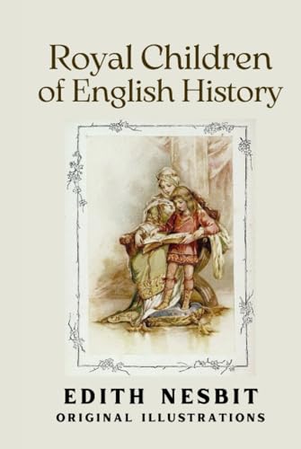 Royal Children of English History: With Original Illustrations