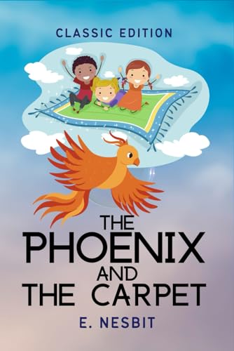 THE PHOENIX AND THE CARPET: with original illustrations von Independently published