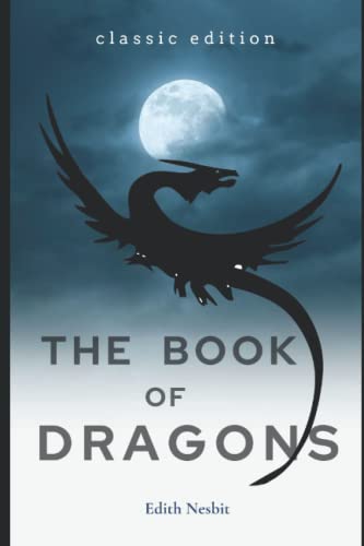The Book of Dragons: With Original Illustrations