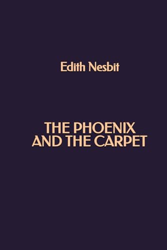 The Phoenix and the Carpet The Phoenix and the Carpet von Independently published