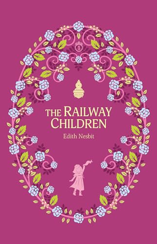 The Railway Children (The Complete Children's Classics Collection, Band 9) von Sweet Cherry Publishing