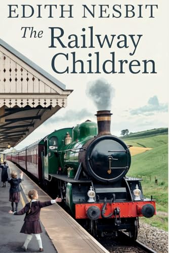 The Railway Children: Historical Fiction for Kids The Railway Children: Historical Fiction for Kids von Independently published