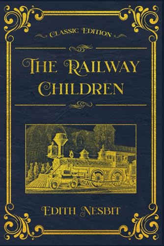 The Railway Children: With original illustrations - annotated von Independently published