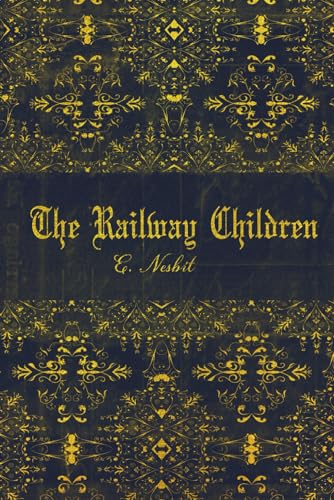 The Railway Children: With original illustrations von Independently published