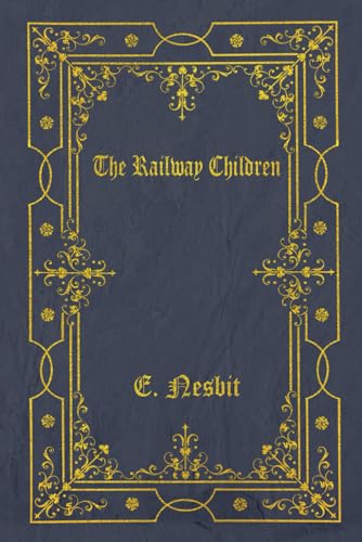 The Railway Children: With original illustrations The Railway Children: With original illustrations von Independently published