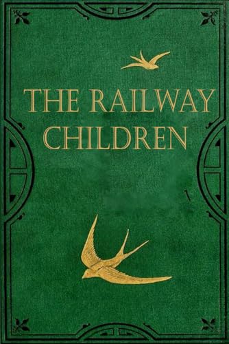 The Railway Children: With original illustrations The Railway Children: With original illustrations von Independently published