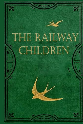 The Railway Children: With original illustrations The Railway Children: With original illustrations von Independently published