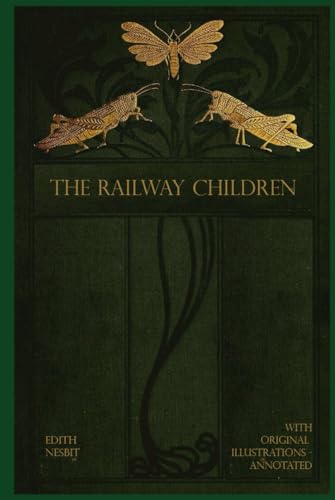The Railway Children: With original illustrations The Railway Children: With original illustrations von Independently published