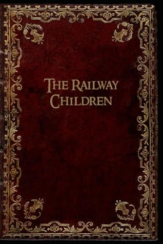 The Railway Children: With original illustrations The Railway Children: With original illustrations von Independently published