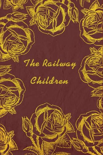 The Railway Children: With original illustrations The Railway Children: With original illustrations von Independently published