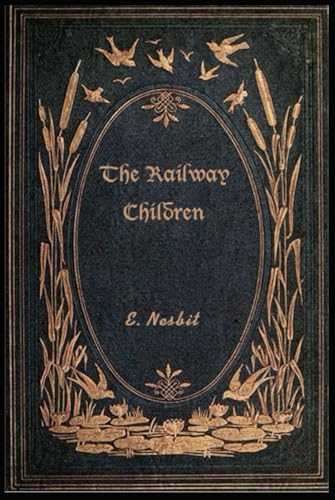 The Railway Children: With original illustrations The Railway Children: With original illustrations von Independently published