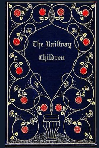 The Railway Children: With original illustrations The Railway Children: With original illustrations von Independently published