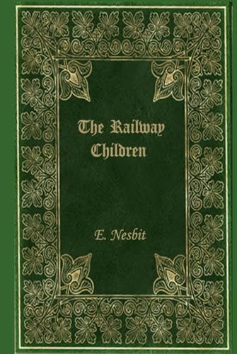 The Railway Children: With original illustrations The Railway Children: With original illustrations von Independently published