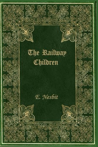The Railway Children: With original illustrations The Railway Children: With original illustrations von Independently published