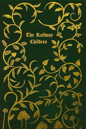The Railway Children: With original illustrations The Railway Children: With original illustrations von Independently published