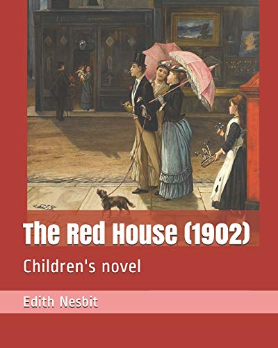 The Red House (1902): Children's novel von Independently Published