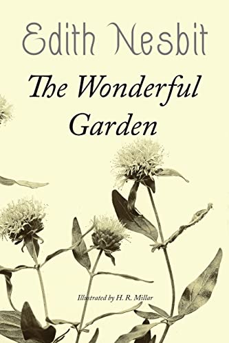 The Wonderful Garden: Illustrated