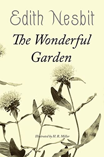 The Wonderful Garden: Illustrated The Wonderful Garden: Illustrated