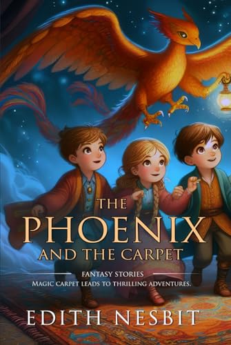 The phoenix and the carpet: Complete with Classic illustrations and Annotation von Independently published