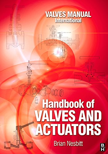 Handbook of Valves and Actuators: Valves Manual International